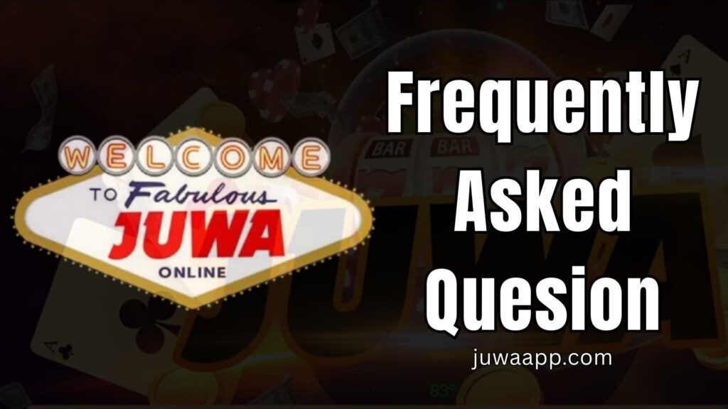 frequently asked question juwa777